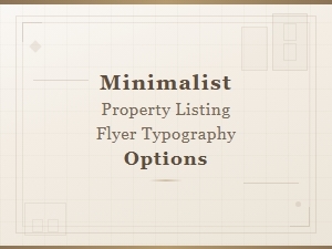 Minimalist Property Listing Flyer Typography with Clean Modern Font Options