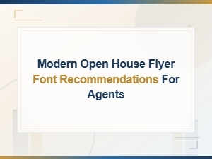 Best Clean Modern Fonts for Open House Flyers in Real Estate