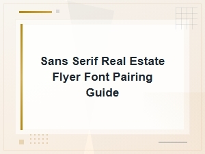 Sans Serif Real Estate Flyer Font Pairing Guide